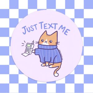 Just Text Me Vinyl Sticker